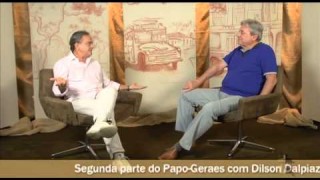 Papo Geraes: Dilson Dalpiaz Dias – Pt. 2