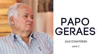 Júlio César Pereira, em Papo Geares (parte 2)