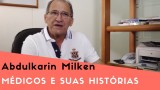 Abdulkarin Milken, em Médicos e Suas Histórias