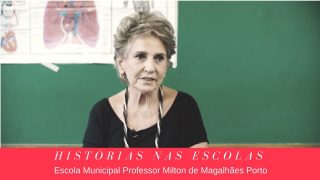 Escola Municipal Professor Milton de Magalhães Porto, em Histórias Nas Escolas