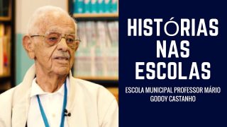 Escola Municipal Professor Mário Godoy Castanho, em Histórias nas Escolas