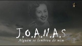 Filme J.O.A.N.A.S de Karla Natário