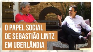 Sebastião Lintz, histórias de um ser humano ímpar que viveu em Uberlândia.