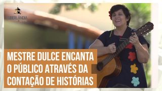 No quadro “Mestres”, Dulce, que encanta de crianças a idosos com contação de histórias.