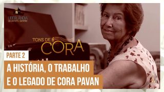 Tons de Cora – Uberlândia de Ontem e Sempre – Parte 2