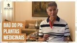Paulo Henrique Petri relembra as propriedades das plantas medicinais